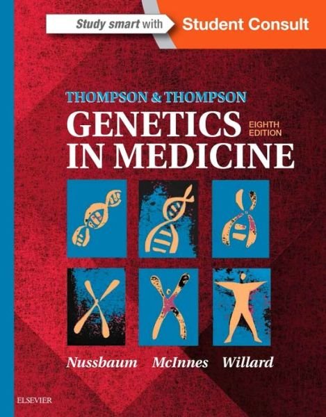 Cover for Nussbaum, Robert L., MD, FACP, FACMG (Holly Smith Chair of Medicine and Science, Professor of Medicine, Neurology, Pediatrics and Pathology, Department of Medicine and Institute for Human Genetics, University of California San Francisco, San Francisco, Ca · Thompson &amp; Thompson Genetics in Medicine (Pocketbok) (2015)