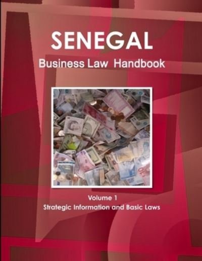Cover for USA International Business Publications · Senegal Business Law Handbook (Taschenbuch) (2012)