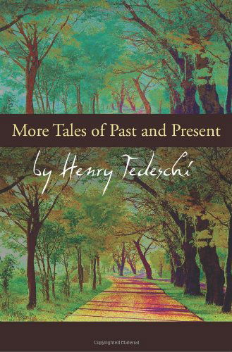 Cover for Henry Tedeschi · More Tales of Past and Present (Paperback Book) (2009)