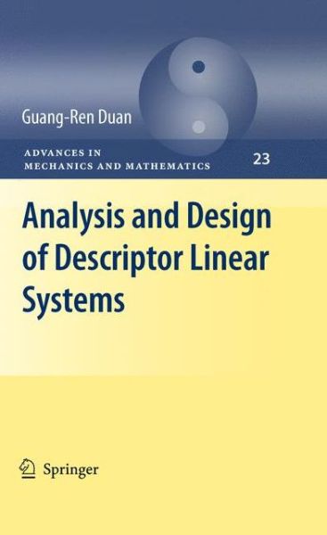 Cover for Guang-Ren Duan · Analysis and Design of Descriptor Linear Systems - Advances in Mechanics and Mathematics (Hardcover Book) [2010 edition] (2010)