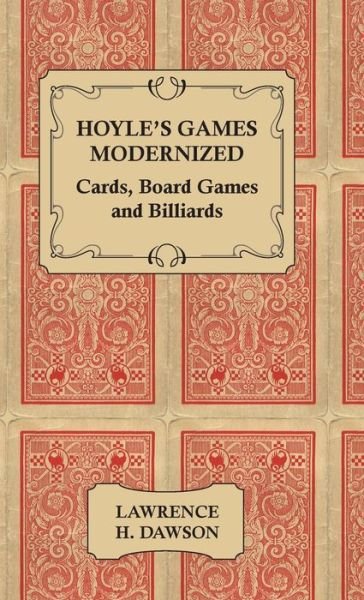 Cover for Lawrence H. Dawson · Hoyle's Games Modernized - Cards - Board Games and Billiards (Hardcover Book) [Enl Rev Ne edition] (2008)
