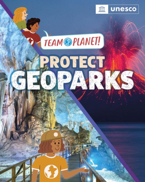 Cover for Louise Spilsbury · Team Planet!: Protect Geoparks - Team Planet! (Inbunden Bok) (2025)