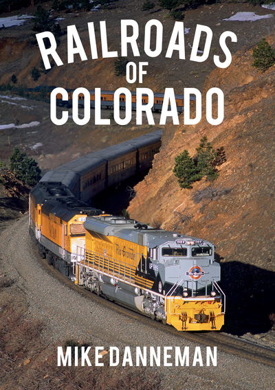 Cover for Mike Danneman · Railroads of Colorado (Paperback Book) (2019)