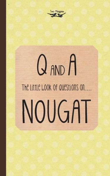 Cover for Anon · The Little Book of Questions on Nougat (Paperback Bog) (2013)