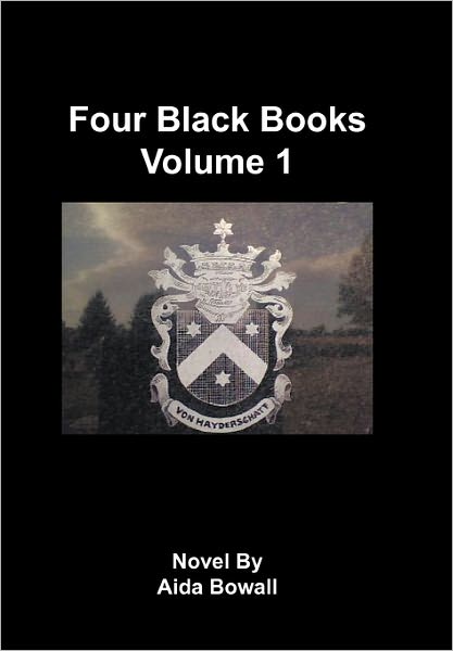 Cover for Aida Bowall · Four Black Books Volume 1 (Hardcover Book) (2010)