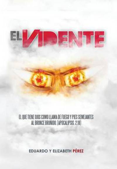 Cover for Eduardo Y Elizabeth Perez · El Vidente (Innbunden bok) (2013)