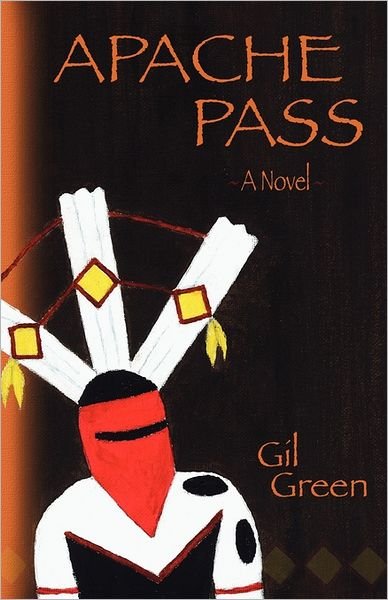 Cover for Gil Green · Apache Pass (Paperback Bog) (2011)