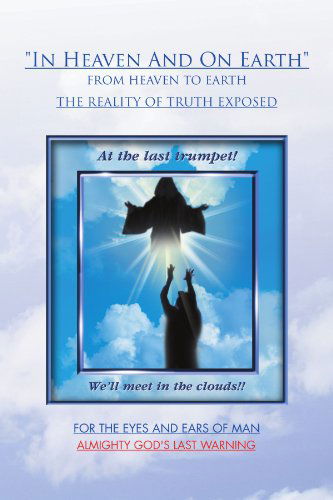 Cover for Jerry Arthur Newcomb · ''in Heaven and on Earth'' (Paperback Book) (2011)