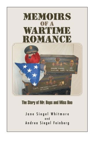 Cover for Jane Siegel Whitmore · Memoirs of a Wartime Romance: the Story of Mr. Bops and Miss Boo (Paperback Book) (2012)