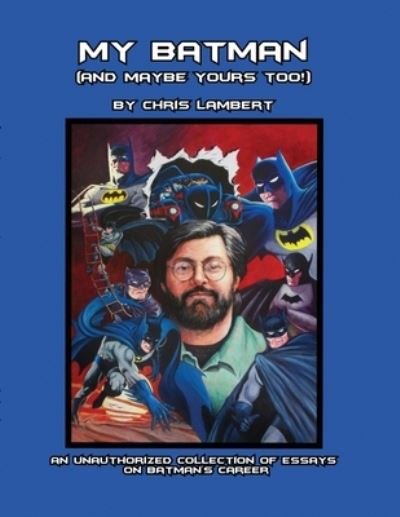 Cover for Chris Lambert · My Batman (And Maybe Yours Too!) (Paperback Bog) (2012)