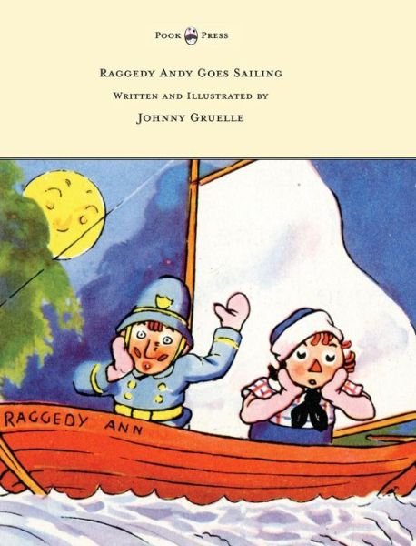 Cover for Johnny Gruelle · Raggedy Andy Goes Sailing - Written and Illustrated by Johnny Gruelle (Gebundenes Buch) (2014)