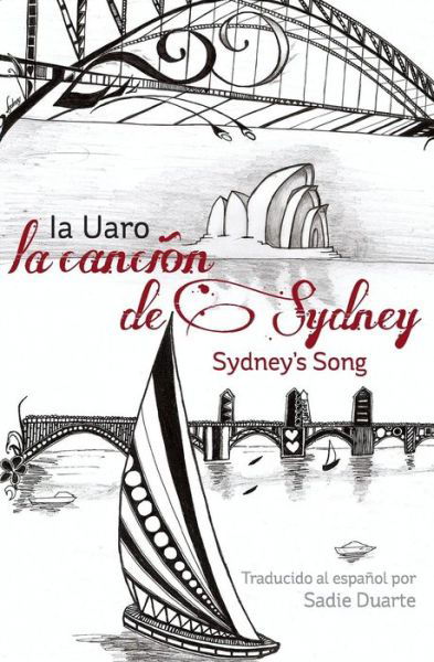 Cover for Ia Uaro · La Cancion De Sydney: Sydney's Song in Spanish (Taschenbuch) (2013)