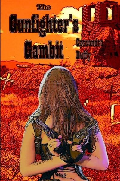 Cover for Cassandra Duffy · The Gunfighter's Gambit (Paperback Book) (2012)