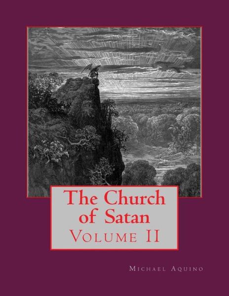 The Church of Satan Ii: Volume II - Appendices - Michael a Aquino - Bücher - Createspace - 9781494446963 - 31. Oktober 2013