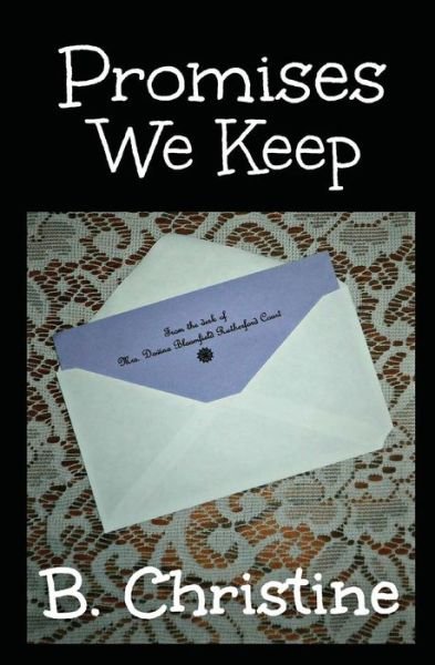 Cover for B Christine · Promises We Keep (Paperback Bog) (2014)