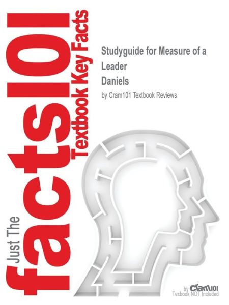 Cover for Cram101 Textbook Reviews · Studyguide for Measure of a Leader by Daniels, Isbn 9780071482660 (Paperback Book) (2017)