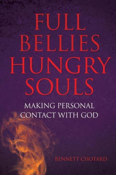 Cover for Bennett Chotard · Full Bellies Hungry Souls (Paperback Book) (2016)