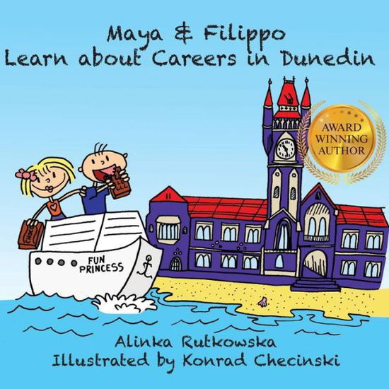 Cover for Alinka Rutkowska · Maya &amp; Filippo Learn About Careers in Dunedin (Paperback Book) (2015)