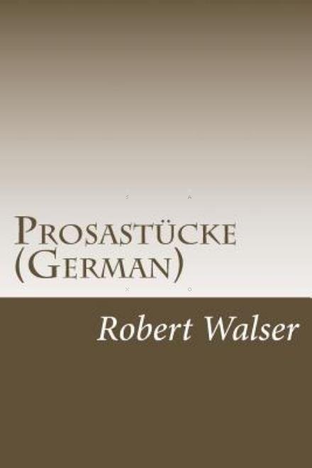 Cover for Robert Walser · Prosastucke (German) (Paperback Book) (2014)