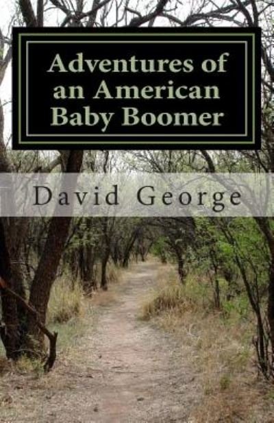 Cover for David George · Adventures of an American Baby Boomer (Paperback Bog) (2014)