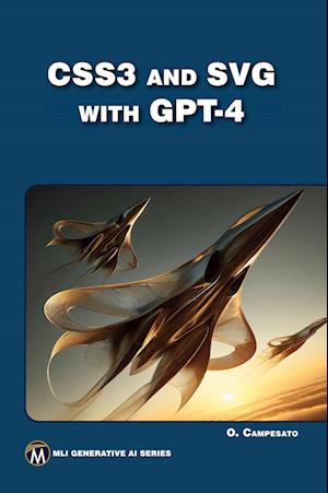 Cover for Oswald Campesato · CSS3 and SVG with GPT-4 (Book) (2024)