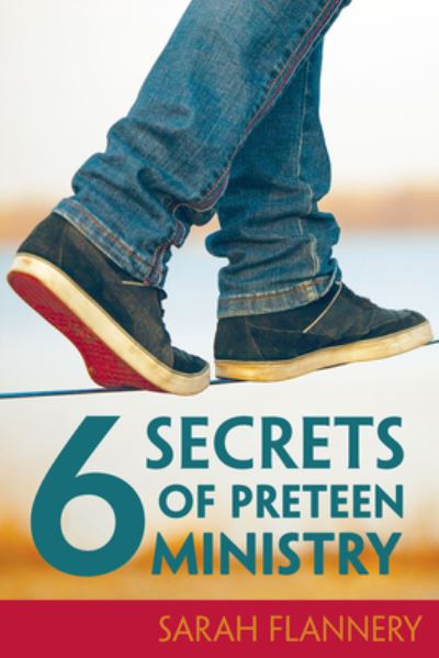 Cover for Sarah Flannery · 6 Secrets of Preteen Ministry (Paperback Book) (2018)