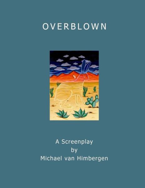 Cover for Michael Van Himbergen · Overblown - the Screenplay (Paperback Book) (2014)