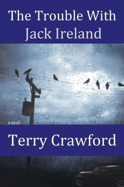 Cover for Terry Crawford · The Trouble with Jack Ireland (Pocketbok) (2015)