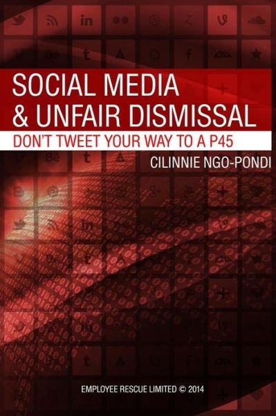 Cover for Cilinnie Ngo-pondi · Social Media and Unfair Dismissal: Don't Tweet Your Way to a P45 (Taschenbuch) (2014)