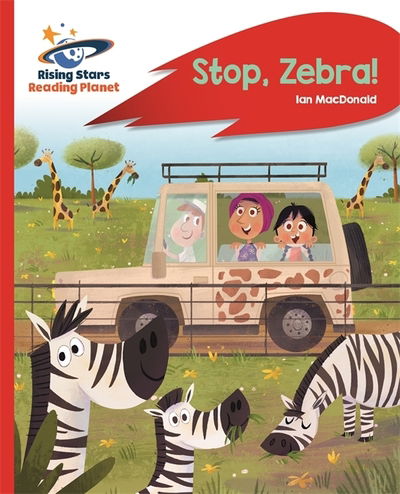 Cover for Ian Macdonald · Reading Planet - Stop, Zebra! - Red A: Rocket Phonics - Rising Stars Reading Planet (Taschenbuch) (2018)