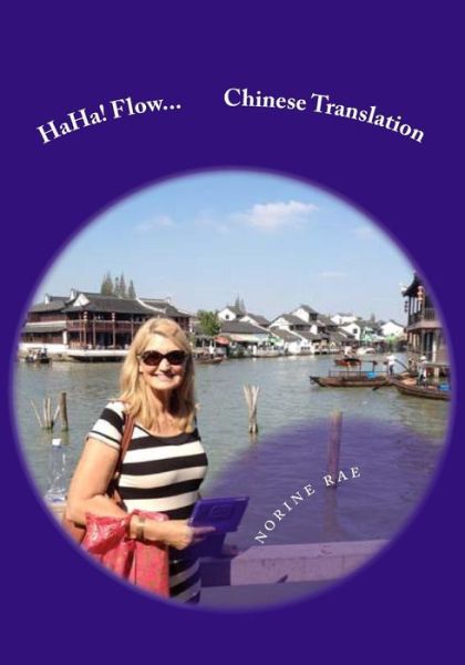 Ha Ha! Flow...: Moving Forth in Victory with the Joy of the Lord! - Norine Rae - Książki - Createspace - 9781512016963 - 3 maja 2015