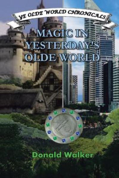 Cover for Donald Walker · Magic in Yesterday's Olde World (Paperback Book) (2015)