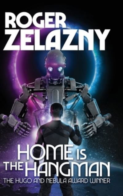 Cover for Roger Zelazny · Home is the Hangman (Hardcover bog) (2021)