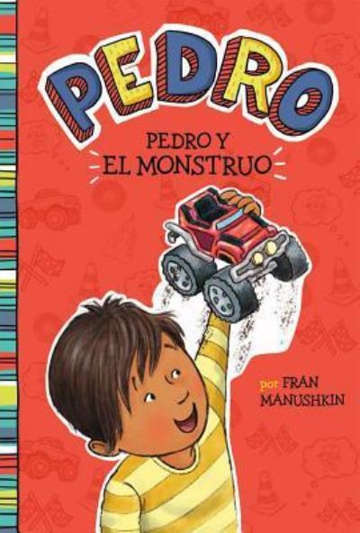 Pedro y el Monstruo - Fran Manushkin - Books - Capstone - 9781515846963 - January 8, 2019