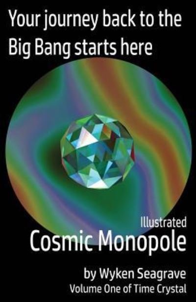 Cover for Wyken Seagrave · Illustrated Cosmic Monopole (Paperback Book) (2015)