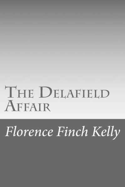 Cover for Florence Finch Kelly · The Delafield Affair (Taschenbuch) (2015)