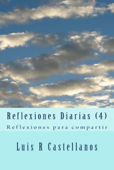 Cover for Luis R Castellanos · Reflexiones Diarias (4) (Paperback Book) (2015)