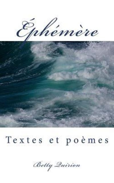 Cover for Mme Betty Quirion BQ · Éphémère (Paperback Bog) (2015)