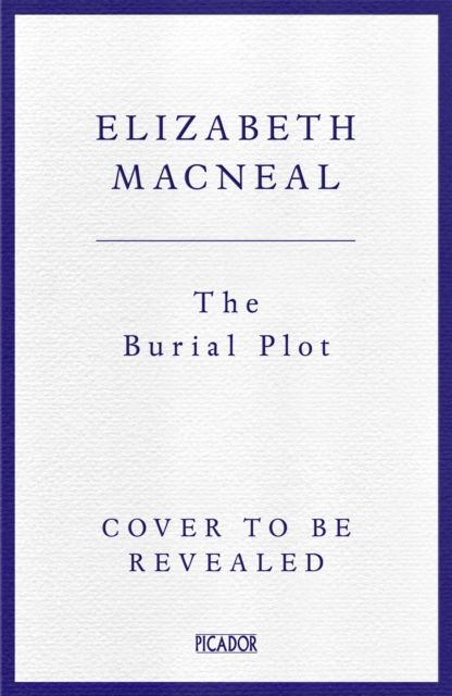 Cover for Elizabeth Macneal · The Burial Plot (Paperback Book) (2025)