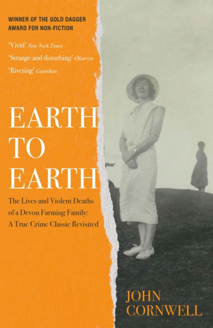 Cover for John Cornwell · Earth to Earth: Lives and Violent Deaths of a Devon Farming Family: A True Crime Classic Revisited (Hardcover Book) (2025)