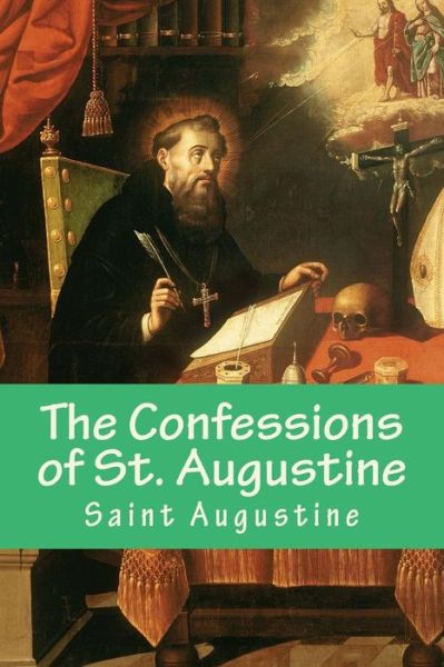 Cover for Saint Augustine · The Confessions of St. Augustine (Paperback Book) (2016)