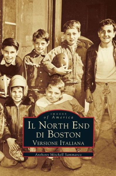 Cover for Anthony Mitchell Sammarco · Il North End Di Boston (Inbunden Bok) (2001)