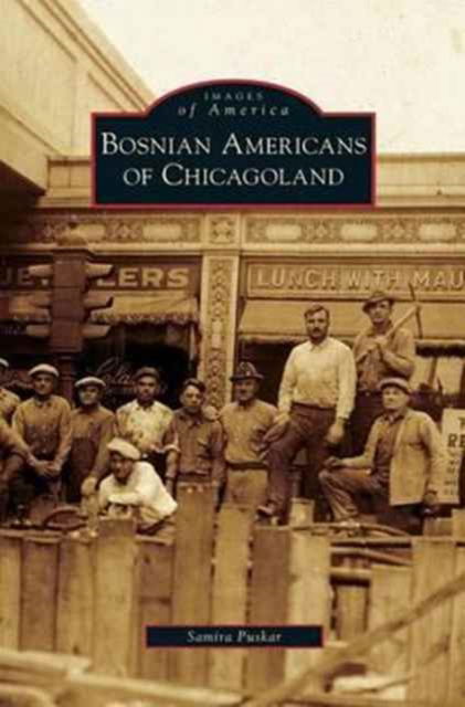 Cover for Samira Puskar · Bosnian Americans of Chicagoland (Hardcover Book) (2007)