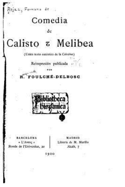 Comedia de Calisto y Melibea - Fernando de Rojas - Książki - Createspace Independent Publishing Platf - 9781533020963 - 29 kwietnia 2016