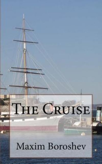 Cover for Maxim Boroshev · The Cruise (Paperback Book) (2016)