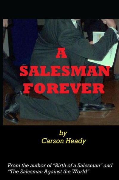 Cover for Carson Heady · A Salesman Forever (Paperback Book) (2016)