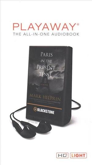 Cover for Mark Helprin · Paris in the Present Tense Library Edition (MISC) (2017)