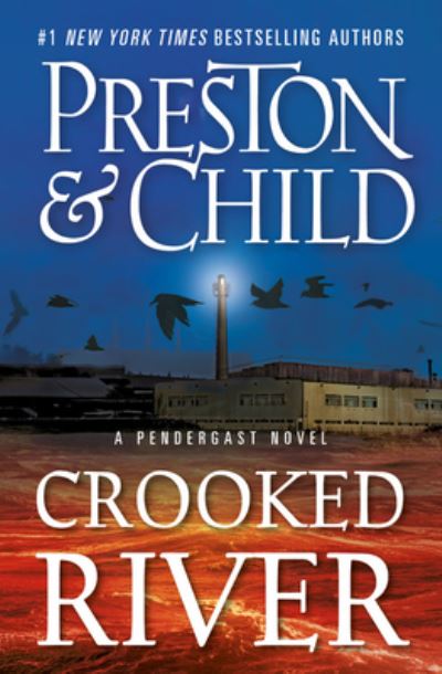 Cover for Preston,douglas / Child,lincoln · Crooked River (Book) (2020)