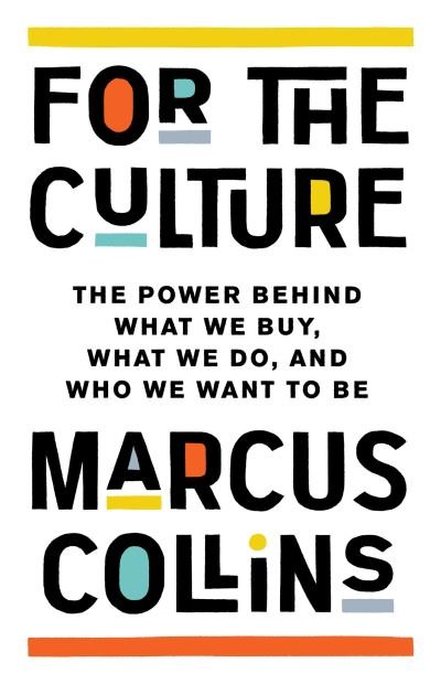 Cover for Marcus Collins · For the Culture (Hardcover Book) (2023)
