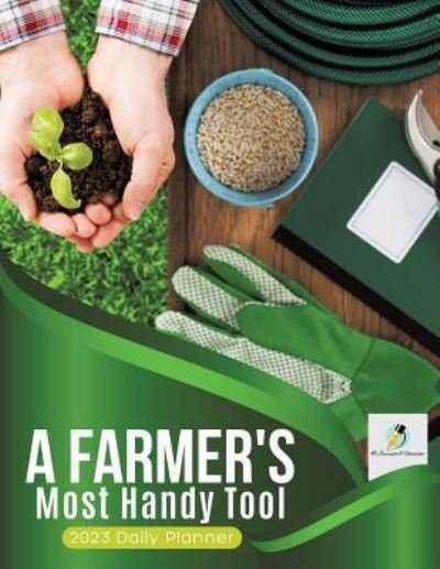 Cover for Journals and Notebooks · A Farmer's Most Handy Tool (Paperback Book) (2019)